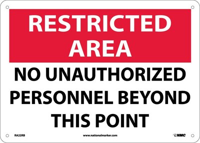Notice Signs; Restricted Area, No Unauthorized Personnel Beyond This Point, 10X14, Rigid Plastic