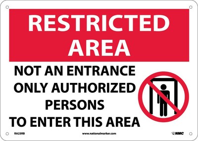 Notice Signs; Restricted Area, Not An Entrance Only Authorized Persons To Enter..., Graphic, 10X14