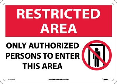 Notice Signs; Restricted Area, Only Authorized Persons To Enter..., Graphic, 10X14, Rigid Plastic