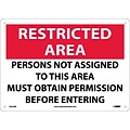 Restricted Area, Persons Not Assigned To This Area Must Obtain Permission Before Entering, 10X14, Rigid Plastic (RA25RB)