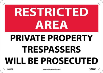 Notice Signs; Restricted Area, Private Property Trespassers Will Be Prosecuted, 10X14, Rigid Plastic