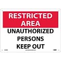 Notice Signs; Restricted Area, Unauthorized Persons Keep Out, 10X14, Rigid Plastic