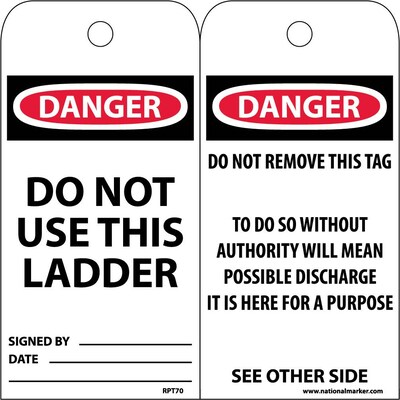 Accident Prevention Tags; Danger Do Not Use This Ladder, 6X3, Unrip Vinyl, 25/Pk