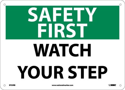 Notice Signs; Safety First, Watch Your Step, 10X14, Rigid Plastic