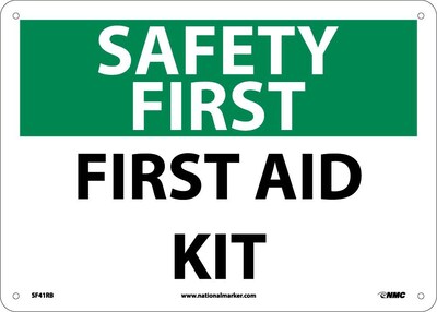 Notice Signs; Safety First, First Aid Kit, 10X14, Rigid Plastic