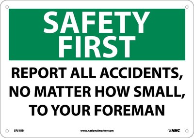 Notice Signs; Safety First, Report All Accidents No Matter How Small, 10X14, Rigid Plastic
