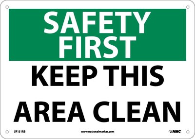 Safety First, Keep This Area Clean, 10X14, Rigid Plastic, Information Sign