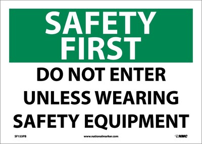 Safety First Information Label; Do Not Enter Unless Wearing Safety Equipment, 10X14,  Adhesive Vinyl