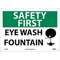 Notice Signs; Safety First, Eye Wash Fountain, Graphic, 10X14, Rigid Plastic
