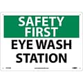Notice Signs; Safety First, Eye Wash Station, 10X14, Rigid Plastic
