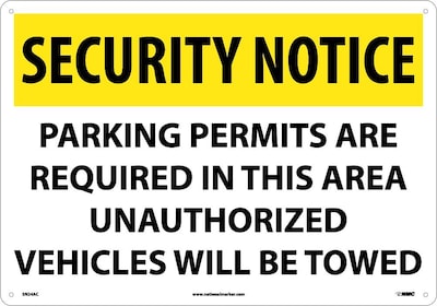 Security Notice Signs; Parking Permits Are Required In This Area Unauthorized Vehicles Will Be Towed