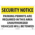 Security Notice Signs; Parking Permits Are Required In This Area Unauthorized Vehicles Will Be Towed