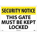 Security Notice Signs; This Gate Must Be Kept Locked, 14X20, .040 Aluminum