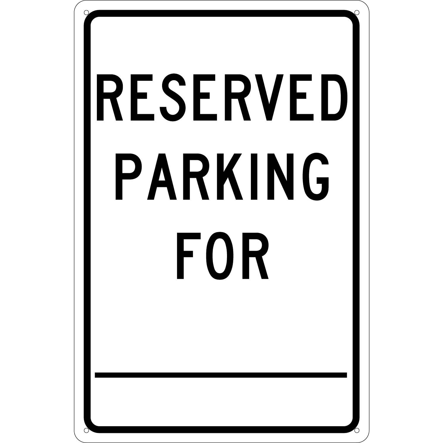 National Marker Reflective Reserved Parking For ________ Parking Sign, 18 x 12, Aluminum (TM6G)