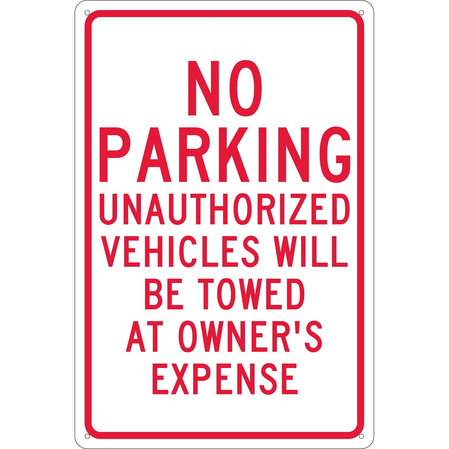 National Marker Reflective No Parking Unauthorized Vehicles Will Be Towed At Owners Expense Sign, 18 x 12, Aluminum (TM12G)