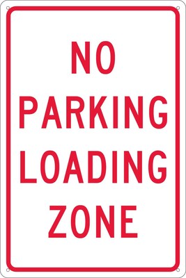 Parking Signs; No Parking Loading Zone, 18X12, .040 Aluminum