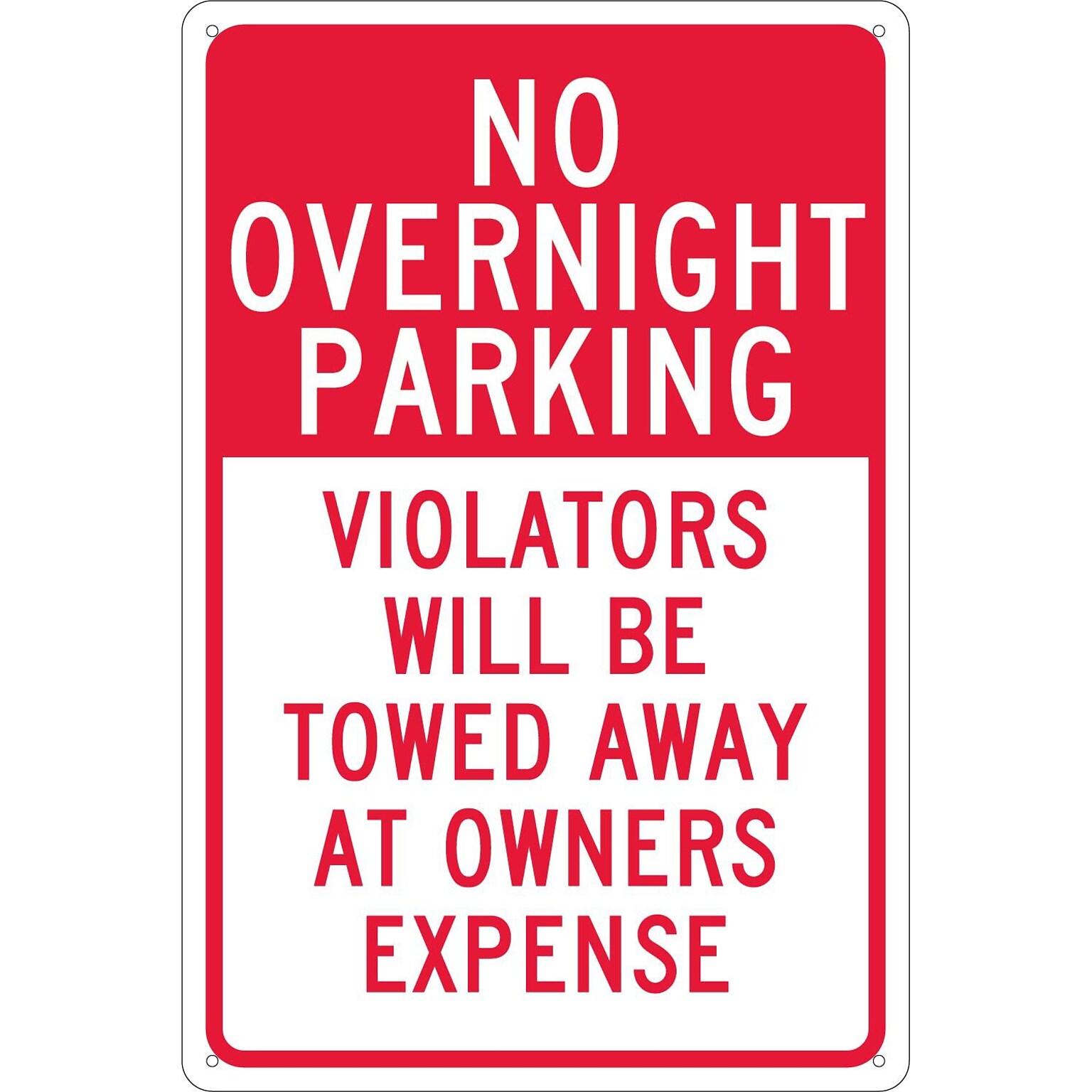 Parking Signs; No Overnight Parking Violators Will Be Towed Away At Owners..., 18X12, .040 Aluminum