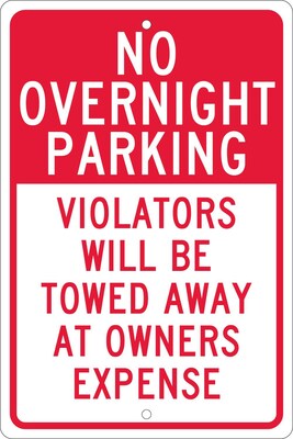 Parking Signs; No Overnight Parking Violators Will Be Towed Away At Owners..., 18X12, .063 Aluminum