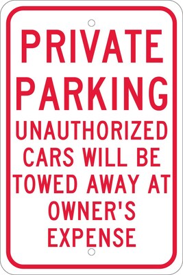 National Marker Reflective "Private Parking Unauthorized Cars Will Be Towed Away At Owner's Expense" Sign, 18" x 12" (TM58J)