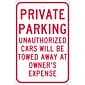 National Marker Reflective "Private Parking Unauthorized Cars Will Be Towed Away At Owner's Expense" Sign, 18" x 12" (TM58J)