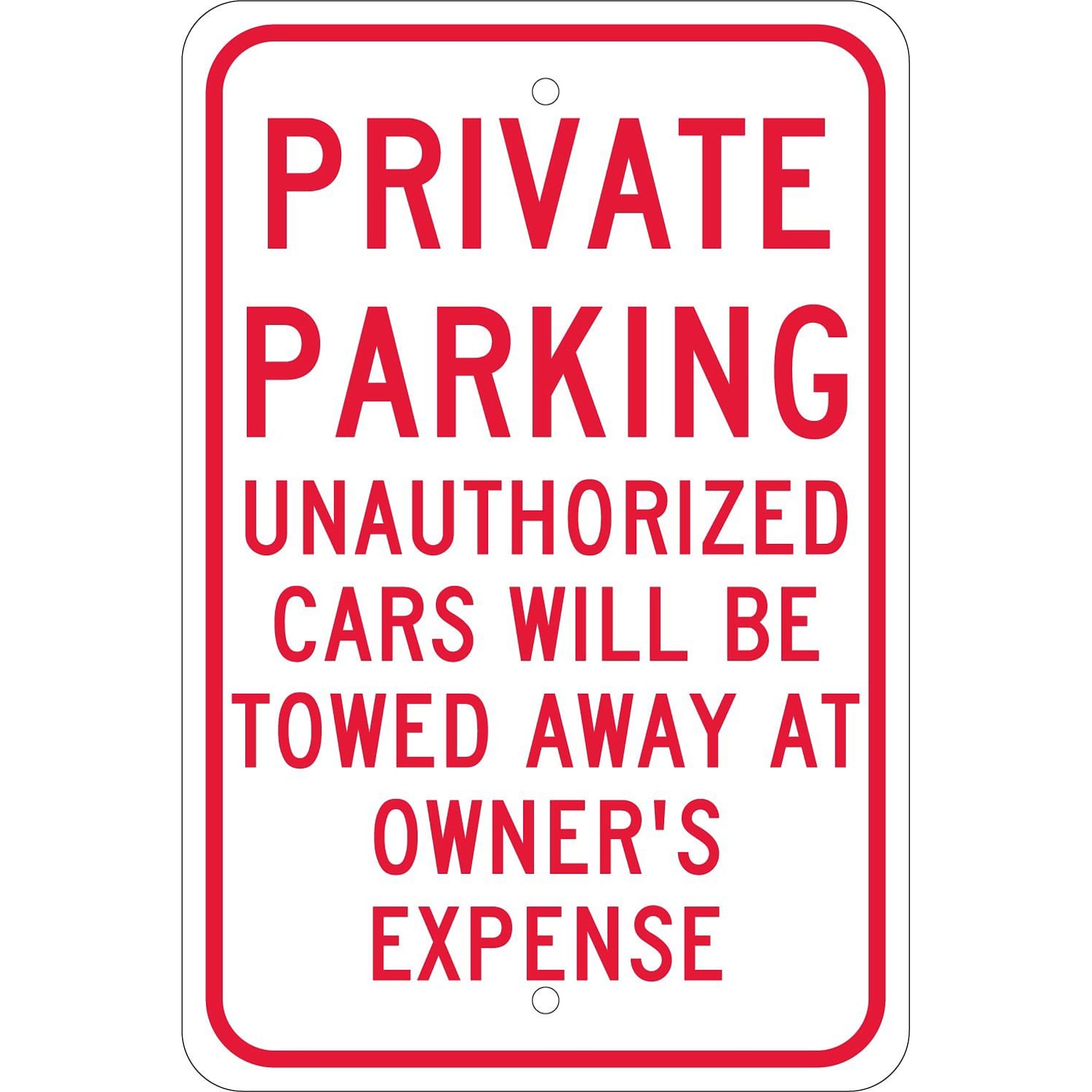 National Marker Reflective Private Parking Unauthorized Cars Will Be Towed Away At Owners Expense Sign, 18 x 12 (TM58J)