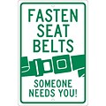 Traffic Warning Signs; Fasten Seat Belts (Graphic) Someone Needs You, 18X12, .080 Hip Ref Aluminum