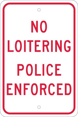 Traffic Warning Signs; No Loitering Police Enforced, 18X12, .080 Egp Ref Aluminum
