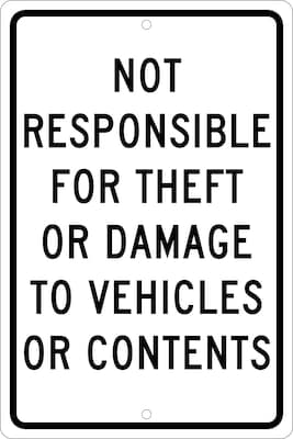Traffic Warning Signs; Not Responsible For Theft Or Damage To Vehicles Or..., 18X12, .063 Aluminum
