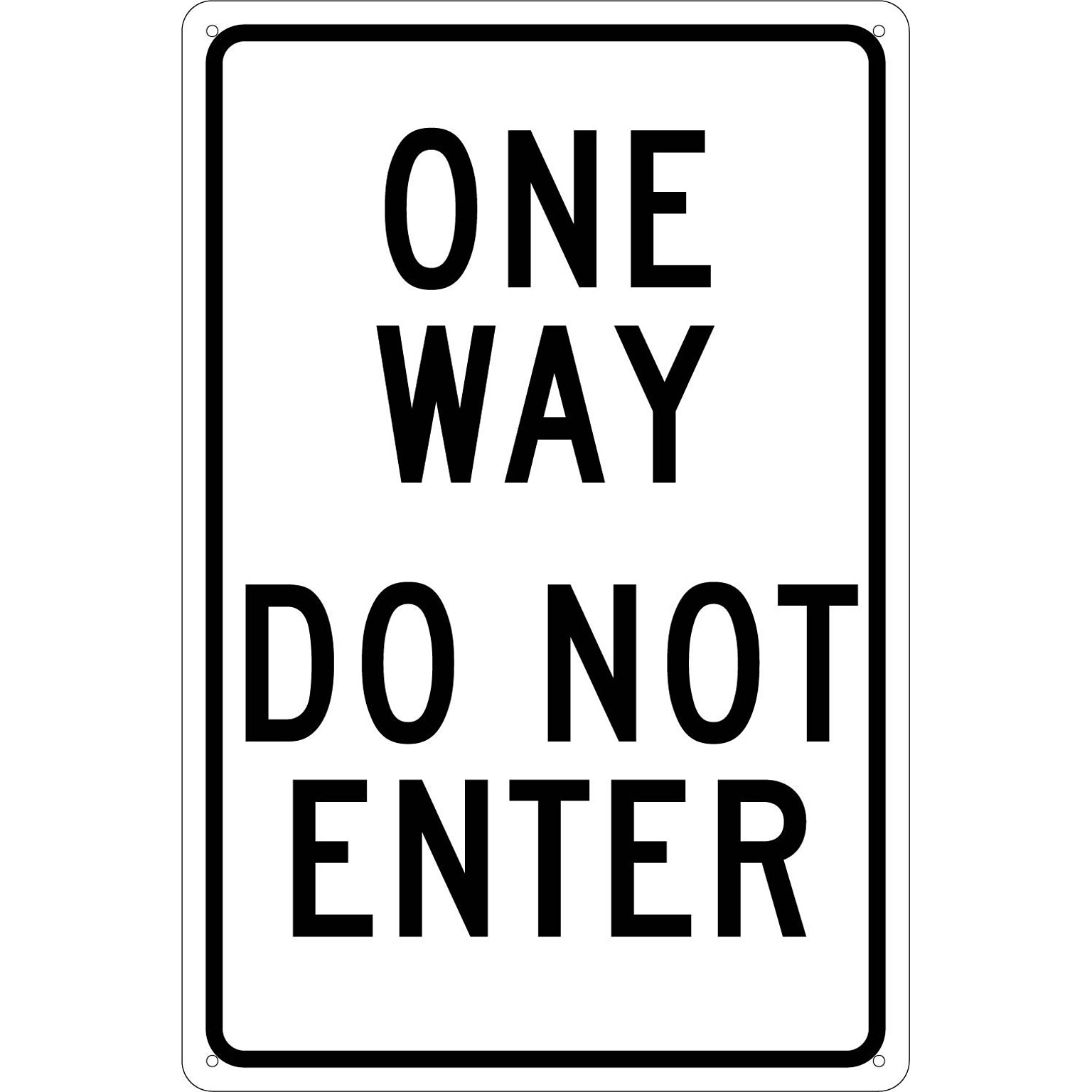 Directional Sign; One Way Do Not Enter, 18X12, .040 Aluminum