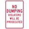 National Marker Reflective No Dumping Violators Will Be Prosecuted Warning Traffic Control Sign, 1