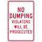 National Marker Reflective No Dumping Violators Will Be Prosecuted Warning Traffic Control Sign, 1