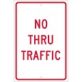Traffic Warning Signs; No Thru Traffic, 18X12, .063 Aluminum