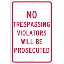 Traffic Warning Signs; No Trespassing Violators Will Be Prosecuted, 18X12, .063 Aluminum