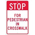 Stop Signs; Stop For Pedestrian In Crosswalk, 18X12, .080 Hip Ref Aluminum