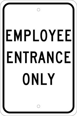 Traffic Warning Signs; Employee Entrance Only, 18X12, .080 Egp Ref Aluminum