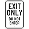 Traffic Warning Signs; Exit Only Do Not Enter, 18X12, .080 Egp Ref Aluminum