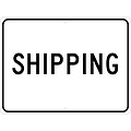 Information Signs; Shipping, 18X24, .080 Egp Ref Aluminum