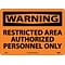 Warning Sign; Restricted Area Authorized Personnel Only, 10X14, Rigid Plastic