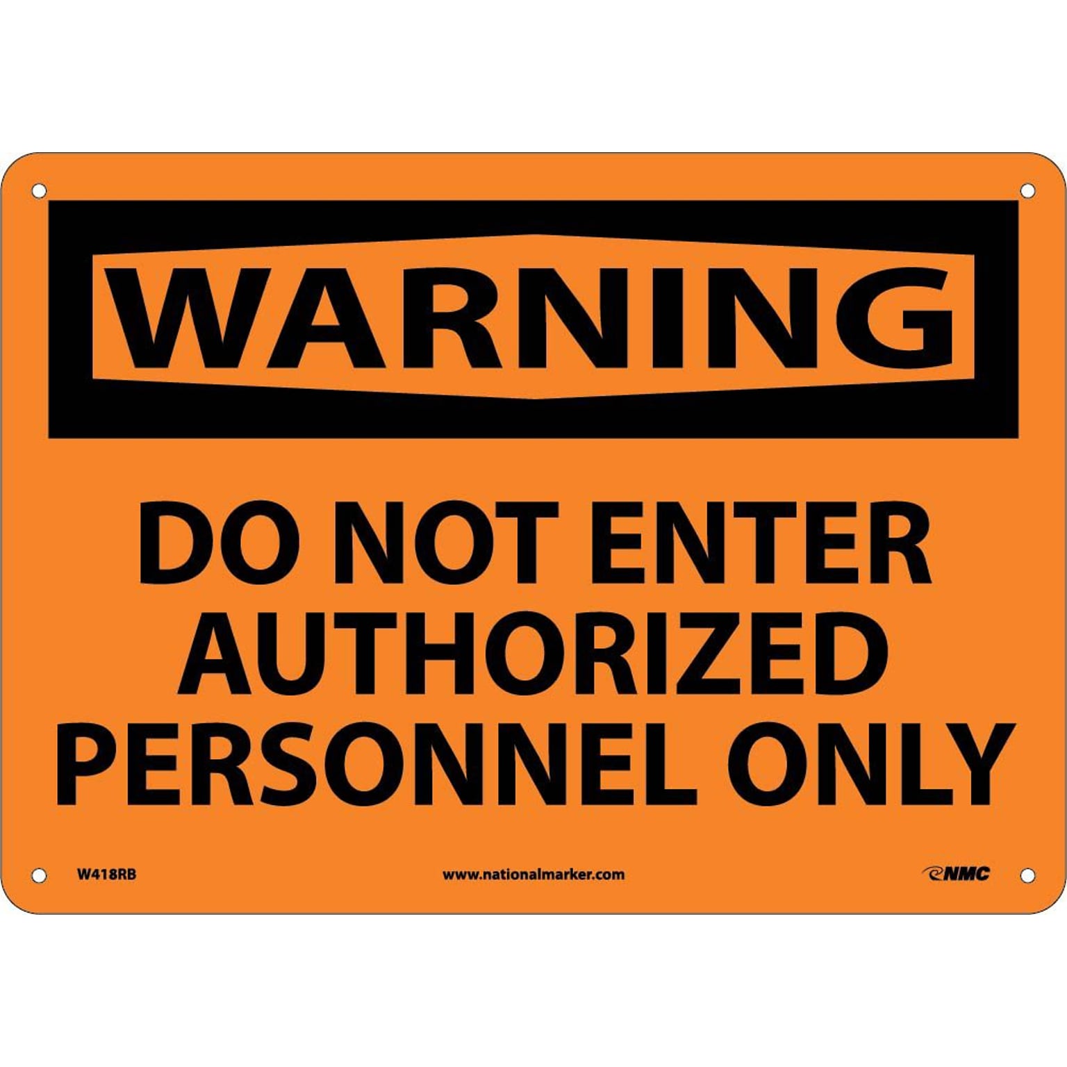 Warning Sign; Do Not Enter Authorized Personnel Only, 10X14, Rigid Plastic