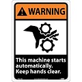 Warning Sign; This Machine Starts Automatically Keep Hands Clear (W/Graphic), 14X10, Rigid Plastic