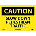 Caution Labels; Slow Down Pedestrian Traffic, 10X14, Adhesive Vinyl