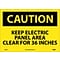Caution Labels; Keep Electric Panel Area Clear For 36 Inches, 10X14, Adhesive Vinyl