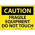 Caution Labels; Fragile Equipment Do Not Touch, 10X14, Adhesive Vinyl