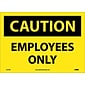 Caution Labels; Employees Only, 10" x 14", Adhesive Vinyl