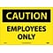 Caution Labels; Employees Only, 10X14, Adhesive Vinyl