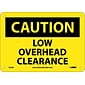 Caution Signs; Low Overhead Clearance, 7X10, Rigid Plastic