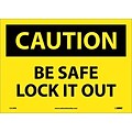 Caution Labels; Be Safe Lock It Out, 10X14, Adhesive Vinyl