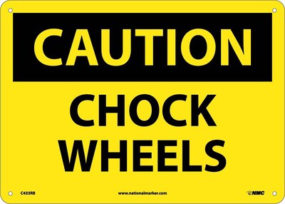 Caution Signs; Chock Wheels, 10X14, Rigid Plastic