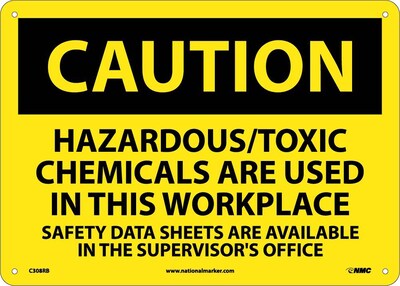 Caution Signs; Hazardous/Toxic Chemicals Are Used In This Workplace. . ., 10X14, Rigid Plastic