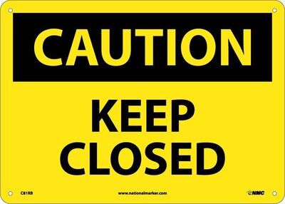 Caution Signs; Keep Closed, 10X14, Rigid Plastic